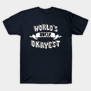 World's Okayest Uncle T-Shirt